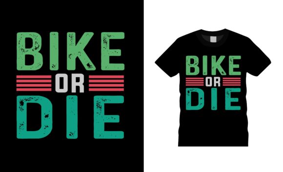 Bike or Die T-shirt Design