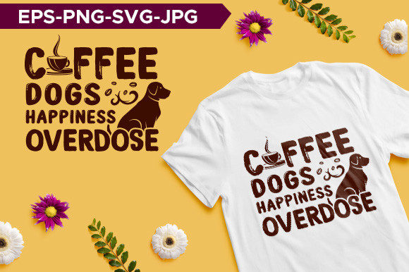 Coffee Dogs Happiness Overdose T-shirt