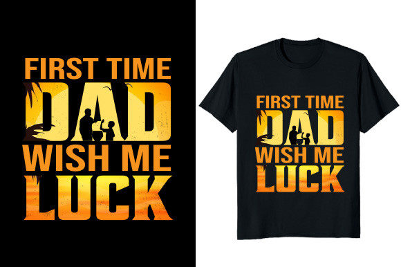 First Time Dad T-shirt Design