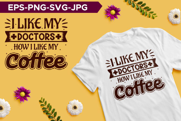 I Like My Doctors How I Like My Coffee