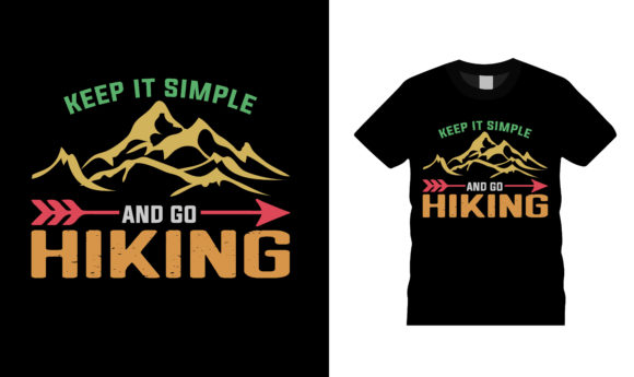 Keep It Simple and Do Hiking T Shirt