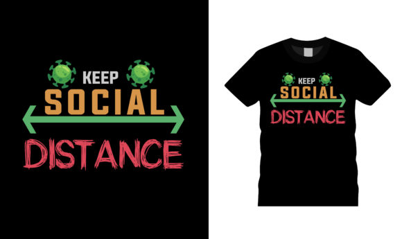 Keep Social Distance T Shirt Design