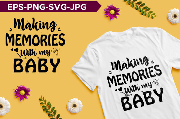 Making Memories with My Baby Typography
