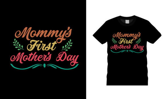 Mommy s First Mother s Day T Shirt