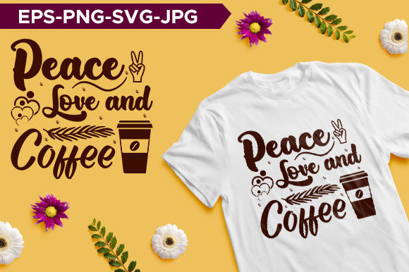 Peace Love and Coffee Typography T-shirt