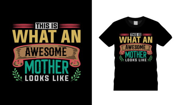 This is What an Awesome Mother T Shirt