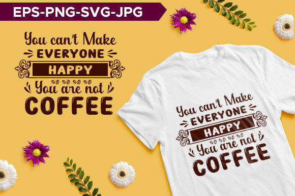 You Can't Make Everyone Happy Typography